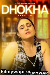 Dhokha (2023) Flizmovies Original Hindi Hot Webseries poster