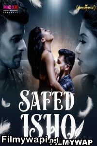 Safed Ishq (2023) MoodX Original