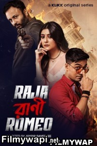 Raja Rani Romeo (2023) Bengali Web Series poster