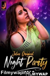 Night Party (2024) Part 2 Jalva Hindi Unrated Webseries