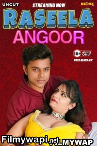 Raseela Angoor (2024) NeonX Hindi Short Film