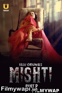 Mishti Part 2 (2024) Ullu Hindi Short Film poster