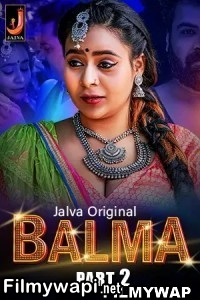 Balma (2024) Part 2 Jalva Hindi Unrated Web Series poster