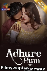 Adhure Hum (2024) Atrangii Hindi Short Film