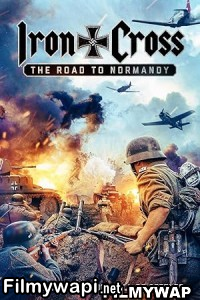 Iron Cross The Road To Normandy (2022) Hollywood Hindi Dubbed