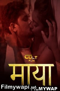 Maya (2024) Cultflix Hindi Unrated Web Series poster