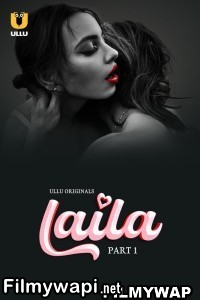 Laila (2024) Ullu Hindi Unrated Web Series poster