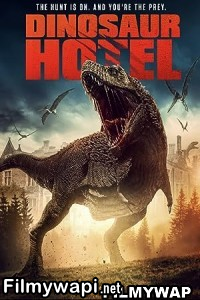 Dinosaur Hotel (2021) Hollywood Hindi Dubbed