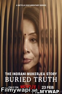 The Indrani Mukerjea Story Buried Truth (2024) Hindi Web Series poster