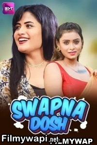 Swapnadosh (2024) Battameez Hindi Unrated Web Series