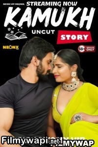 Kamukh Story (2024) Neonx Hindi Short Film poster