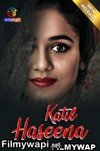 Katil Haseena (2024) Atrangii Hindi Short Film