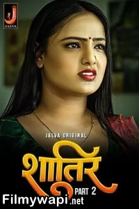 Shatir (2024) Part 2 Jalva Hindi Unrated Web Series