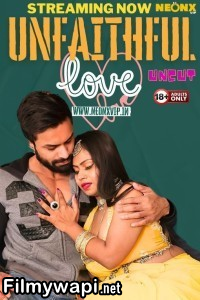 Unfaithfull Love (2024) NeonX Hindi Short Film