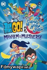 Teen Titans Go DC Super Hero Girls Mayhem in the Multiverse (2022) Hollywood Hindi Dubbed