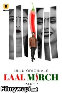 Laal Mirch (2024) Ullu Hindi Unrated Web Series