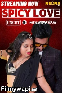 Spicy Love (2024) Neonx Hindi Short Film poster